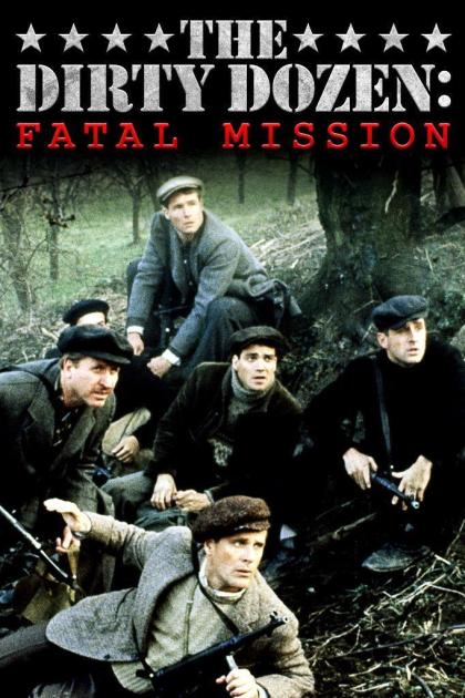 Dirty Dozen: The Fatal Mission