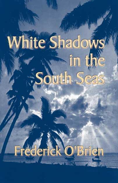 White Shadows in the South Seas