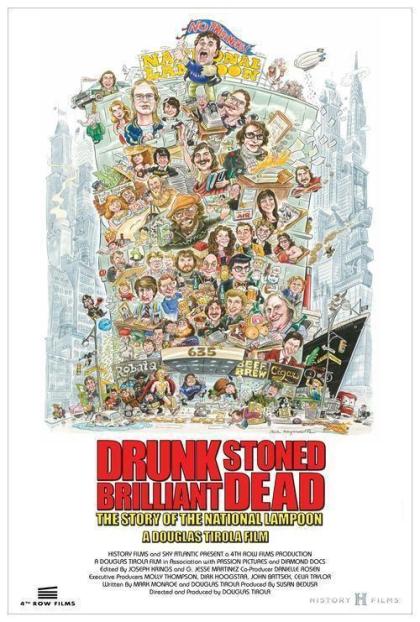 Drunk Stoned Brilliant Dead: The Story of the National Lampoon