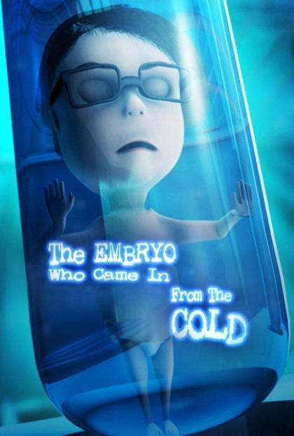 Embryo Who Came in from the Cold