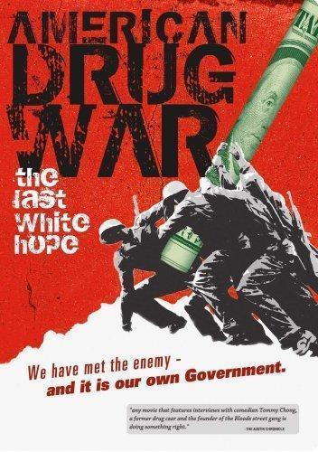 American Drug War: The Last White Hope