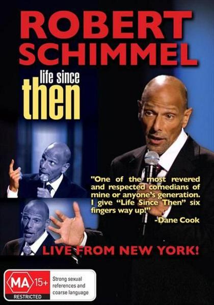 Robert Schimmel: Life Since Then