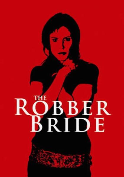 Robber Bride, The