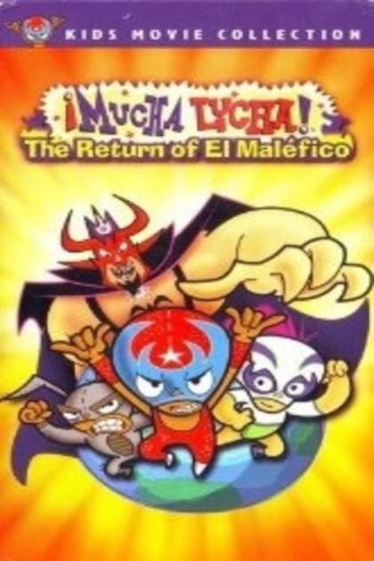 ¡Mucha Lucha!: The Return of El Maléfico