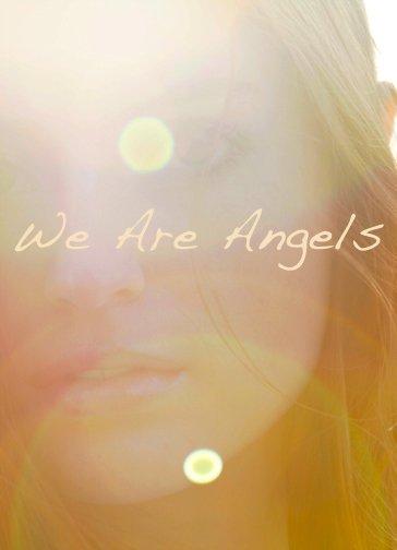 We Are Angels