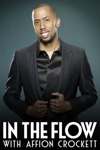 In the Flow with Affion Crockett