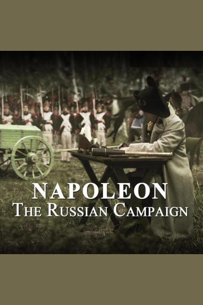 Napoleon: The Campaign of Russia