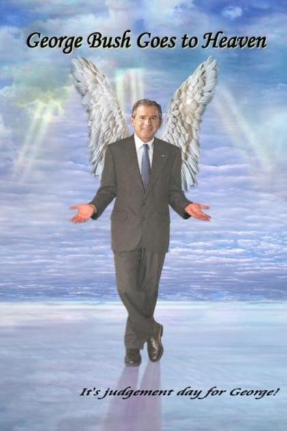 George Bush Goes to Heaven