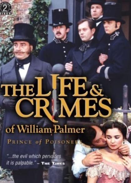 Life and Crimes of William Palmer