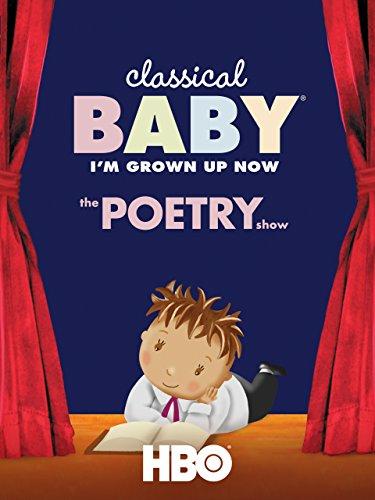 Classical Baby (I'm Grown Up Now): The Poetry Show