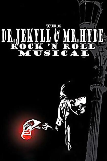 Dr. Jekyll & Mr. Hyde Rock 'n Roll Musical